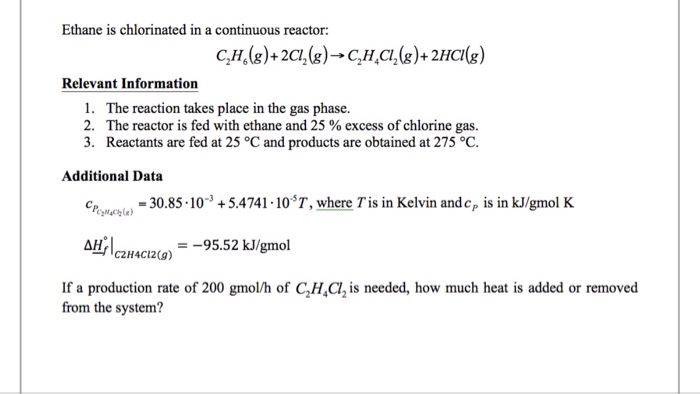 Ethane is chlorinated in a continuous reactor