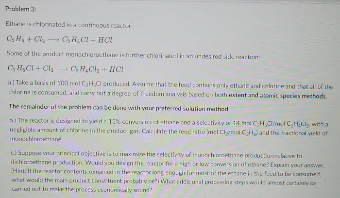 Ethane is chlorinated in a continuous reactor